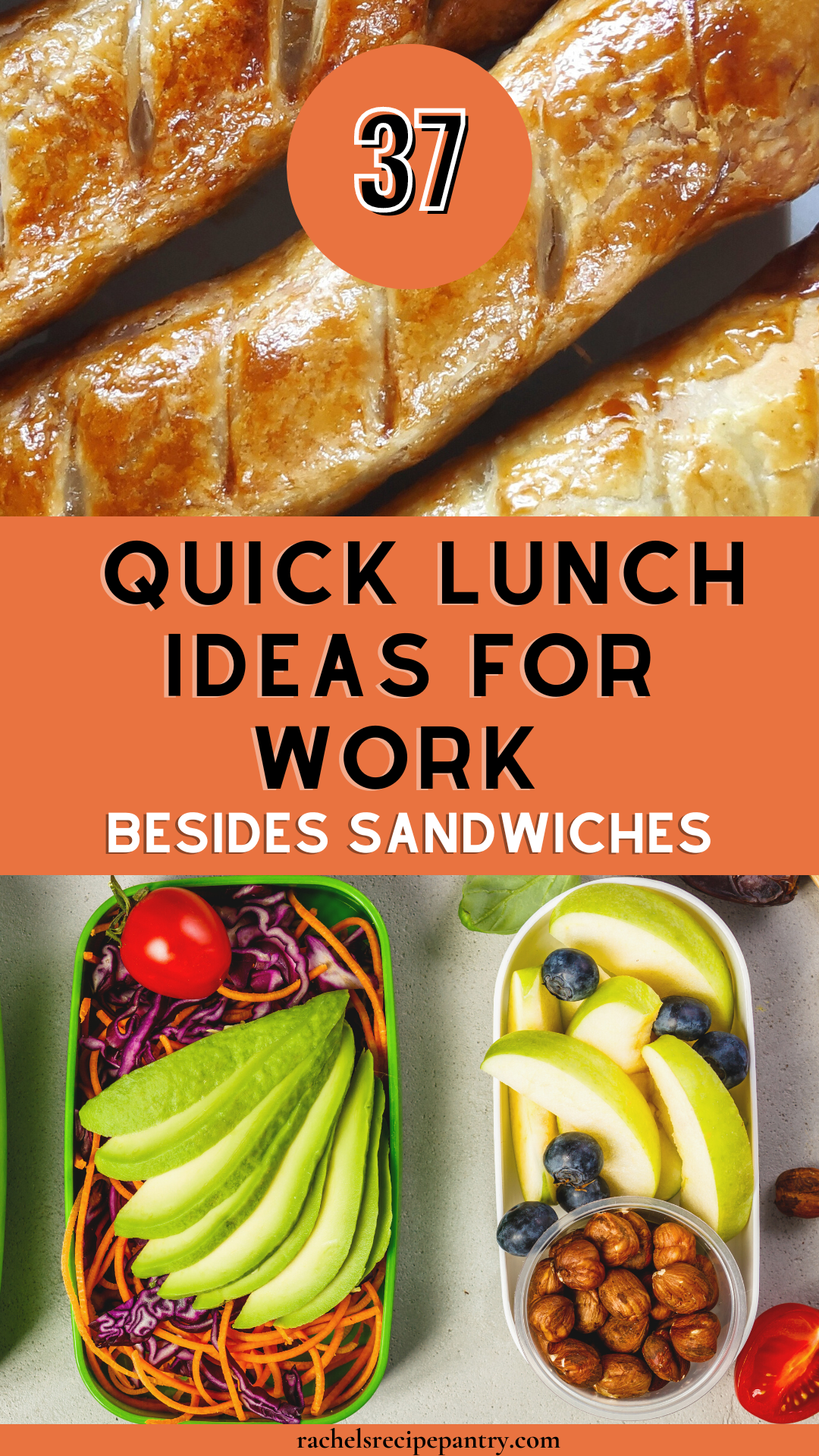 37 Simple And Quick Lunch Ideas For Work Besides Sandwiches